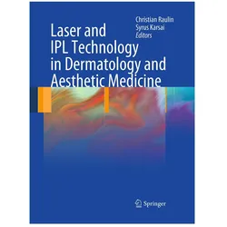 Laser and IPL Technology in Dermatology and Aesthetic Medicine, Fachbücher von Syrus Karsai, Christian Raulin