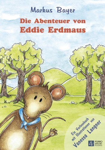 Markus Bayer - Die Abenteuer von Eddie Erdmaus - Preis vom 01.10.2026 17:08:56 h