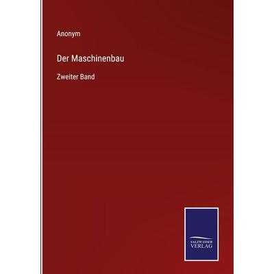 Der Maschinenbau, Gebundene Ausgabe von Anonym, Salzwasser Verlag, 978-3-368-59285-1