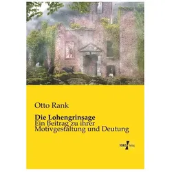 Die Lohengrinsage, Belletristik von Otto Rank