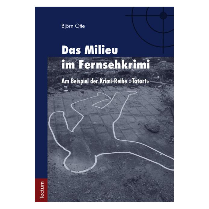 Tectum Das Milieu im Fernsehkrimi (Deutsch, Softcover, Björn Otte) (55523994)