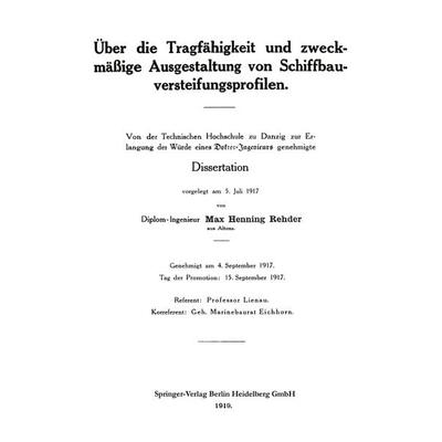 Über die Tragfähigkeit und zweckmäßige Ausgestaltung von Schiffbauversteifungsprofilen, Taschenbuch von Max Henning Rehder, Springer Berlin,