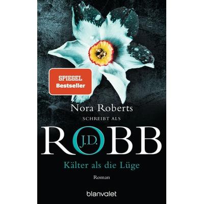 Kälter als die Lüge, Taschenbuch von J.D. Robb, Blanvalet