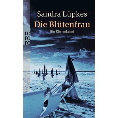 Die Blütenfrau / Wencke Tydmers Band 6, Taschenbuch von Sandra Lüpkes, Rowohlt Taschenbuch, 978-3-499-24618-0