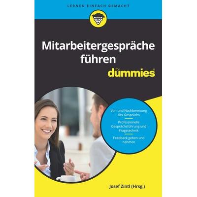 Mitarbeitergespräche führen für Dummies, Taschenbuch von Josef Zintl,Dörthe Dehe,Judith Junk,Theresa Kopp,Clemens Schlich, Wiley-VCH,