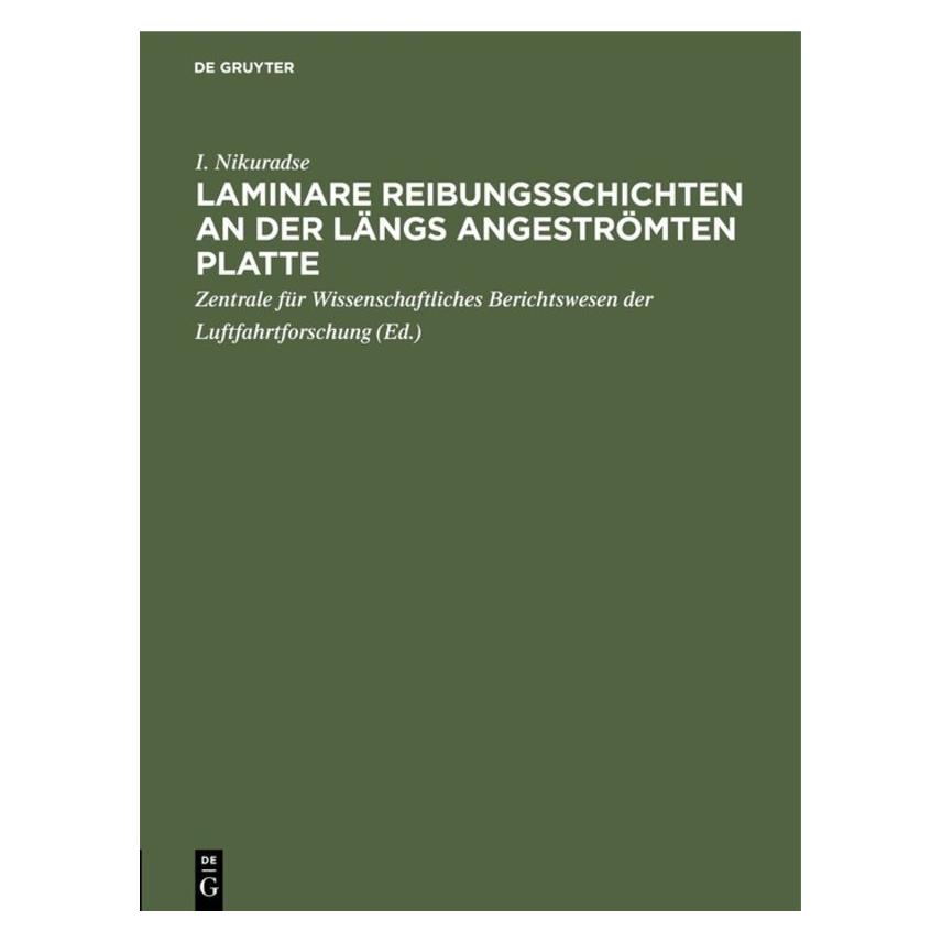 De Gruyter Nikuradse:Laminare Reibungsschichten an (Deutsch, Hardcover, I. Nikuradse) (67827256)