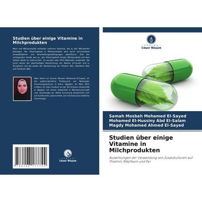 Studien über einige Vitamine in Milchprodukten, Taschenbuch von Samah Mosbah Mohamed El-Sayed,Mohamed El-Hussiny Abd El-Salam,Magdy Mohamed Ahmed
