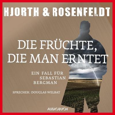 Die Früchte, die man erntet (ungekürzt) - Michael Hjorth,Hans Rosenfeldt, Audio, 9783958627727