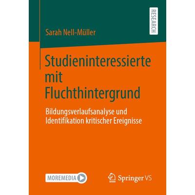 Studieninteressierte mit Fluchthintergrund, Taschenbuch von Sarah Nell-Müller, Springer Fachmedien Wiesbaden GmbH, 978-3-658-33728-5