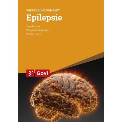 Epilepsie, Taschenbuch von Hajo Hamer,Stephanie Gollwitzer,Sabine Krebs, Avoxa - Mediengruppe Deutscher Apotheker, 978-3-7741-1534-7