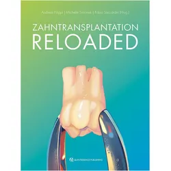 Zahntransplantation Reloaded, Fachbücher von Michelle Simonek, Fabio Saccardin, Andreas Filippi