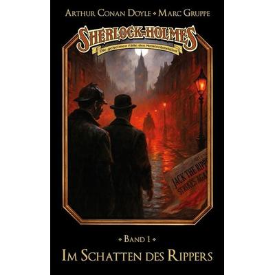 Sherlock Holmes Band 01 - Im Schatten des Rippers, Taschenbuch von Marc Gruppe,Stephan Bosenius, Titania Medien, 978-3-690-27010-6