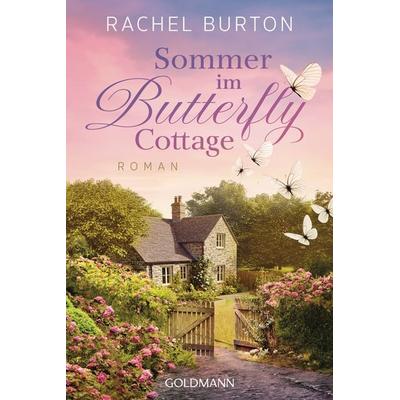 Sommer im Butterfly Cottage, Taschenbuch von Rachel Burton, Goldmann, 978-3-442-49728-7