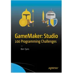 GameMaker: Studio 100 Programming Challenges, Fachbücher von Ben Tyers