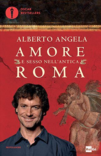 Alberto Angela - Amore e sesso nell'antica Roma - Preis vom 01.10.2026 17:08:56 h