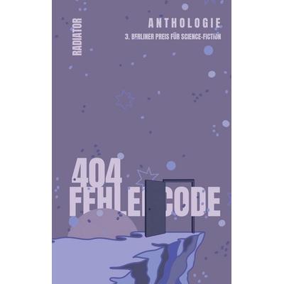 404: Fehlercode, Taschenbuch von , Radiator Verlag, 978-3-911265-04-1