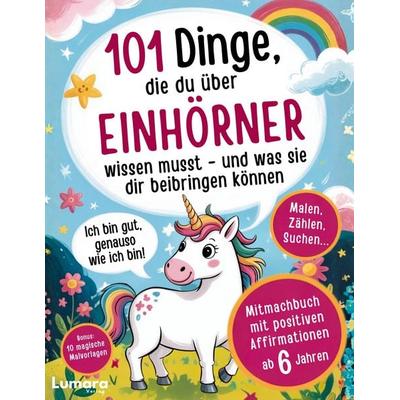 Einhorn Buch Mädchen - 101 Dinge, die du über Einhörner wissen musst und was sie dir beibringen können, Taschenbuch von Surprise Books Creations, BoD