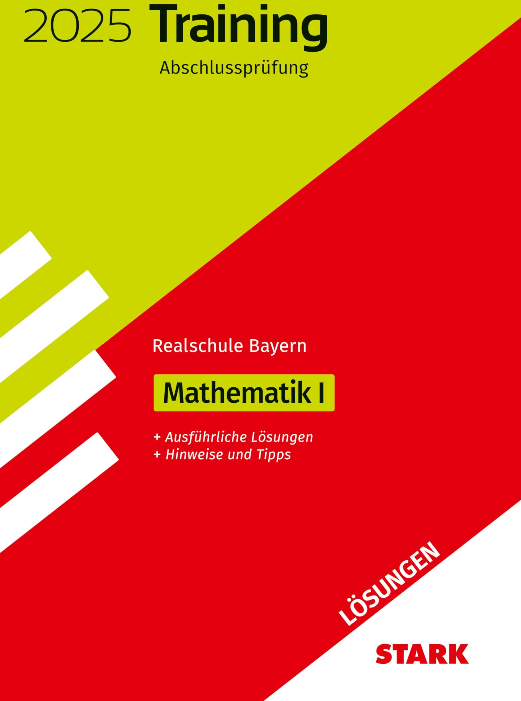 STARK Lösungen zu Training Abschlussprüfung Realschule 2025 - Mathematik I - Bayern - Preis vom 11.10.2026 03:10:56 h