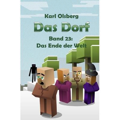Das Dorf / Das Dorf Band 23: Das Ende der Welt, Taschenbuch von Karl Olsberg, Epubli, 978-3-7549-6373-9