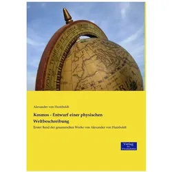 Kosmos - Entwurf einer physischen Weltbeschreibung, Fachbücher von Alexander Von Humboldt