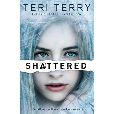 Shattered, Taschenbuch von Teri Terry, Hachette Children's Book