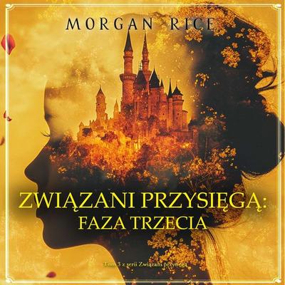 Związani przysięgą: Faza trzecia (Tom 3 z serii Związani przysięgą) - Morgan Rice, Audio, 9798261472490