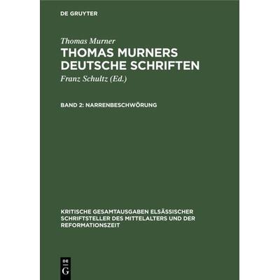 Narrenbeschwörung, Gebundene Ausgabe von Thomas Murner, De Gruyter Mouton, 978-3-11-116637-7