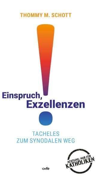 Schott, Thommy M. - Einspruch, Exzellenzen!: Tacheles zum Synodalen Weg - Preis vom 30.09.2026 09:01:18 h