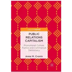 Public Relations Capitalism, Fachbücher von Anne M. Cronin
