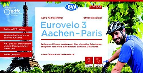 Otmar Steinbicker - ADFC-Radreiseführer Eurovelo 3 Aachen - Paris, 1:75.000, wetter- und reißfest, GPS-Tracks zum Download, E-Bike geeignet: Entlang an Flüssen, Kanälen ... durch die Geschichte. (ADFC Radführer) - Preis vom 30.09.2026 09:01:18 h