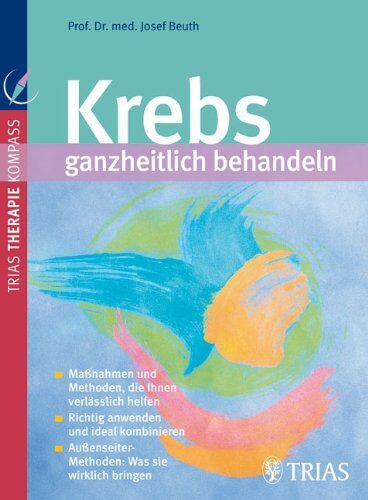 Josef Beuth - Krebs ganzheitlich behandeln: Maßnahmen und Methoden, die Ihnen verlässlich helfen.Empfehlenswerte Therapien für die einzelnen Krebsarten. Außenseiter-Methoden: Was Sie wirklich bringen - Preis vom 30.09.2026 09:01:18 h
