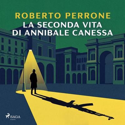 La seconda vita di Annibale Canessa - Roberto Perrone, Audio, 9788727350653