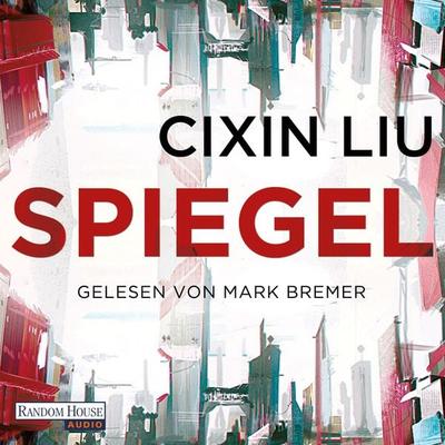 Spiegel - Cixin Liu, Audio, 9783837167085