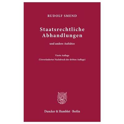 Staatsrechtliche Abhandlungen, Taschenbuch von Rudolf Smend, Duncker & Humblot, 978-3-428-08080-9