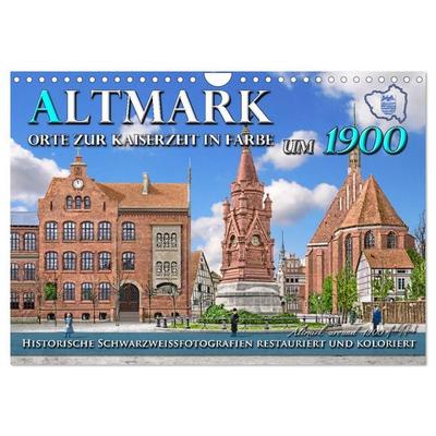 Altmark um 1900 - Orte zur Kaiserzeit in Farbe – kolorierte Fotografien (Wandkalender 2027 DIN A4 quer), CALVENDO Monatskalender
