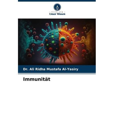 Immunität, Taschenbuch von Ali Ridha Mustafa Al-Yasiry, Verlag Unser Wissen, 978-620-7-98930-0