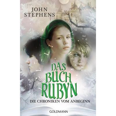 Das Buch Rubyn / Die Chroniken vom Anbeginn Bd.2, Taschenbuch von John Stephens, Goldmann