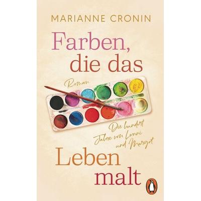 Farben, die das Leben malt, Taschenbuch von Marianne Cronin, Penguin