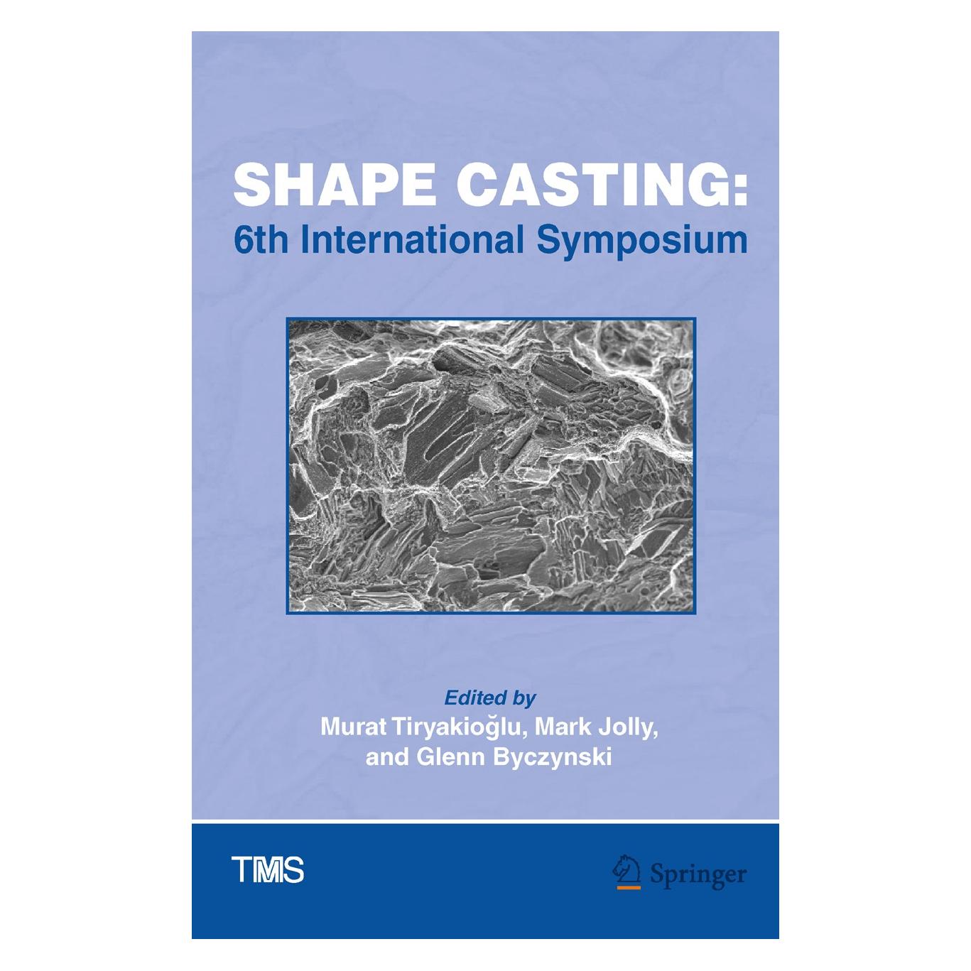 Springer Shape Casting (Englisch, Hardcover, Glenn Byczynski, Mark Jolly, Murat Tiryakiolu) (9783319486222)