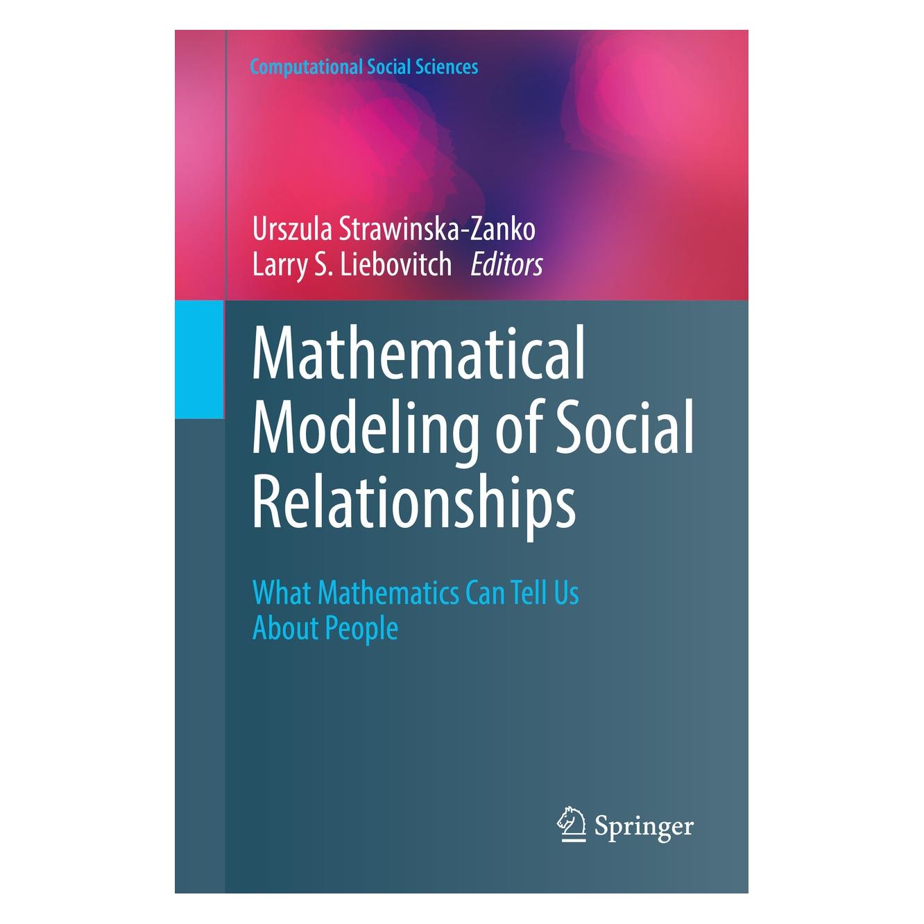 Springer Mathematical Modeling of Social Relatio (Englisch, Hardcover, Larry S. Liebovitch, Urszula Strawinska-Zanko) (9783319767642)