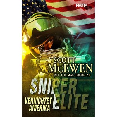 Sniper Elite: Vernichtet Amerika, Taschenbuch von Thomas Koloniar,Scott McEwen, Festa, 978-3-86552-488-1