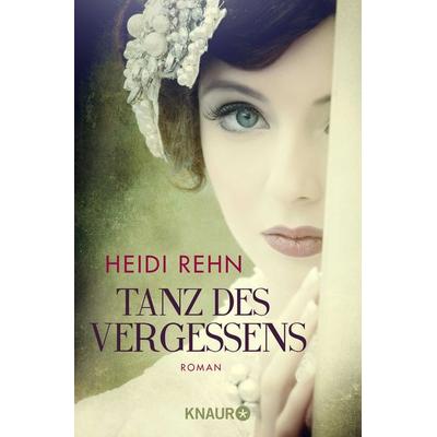 Tanz des Vergessens, Taschenbuch von Heidi Rehn, Knaur Taschenbuch