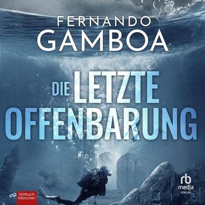 Die letzte Offenbarung - Fernando Gamboa, Audio, 9783987854637