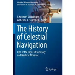 The History of Celestial Navigation, Fachbücher von P. Kenneth Seidelmann, Catherine Y. Hohenkerk