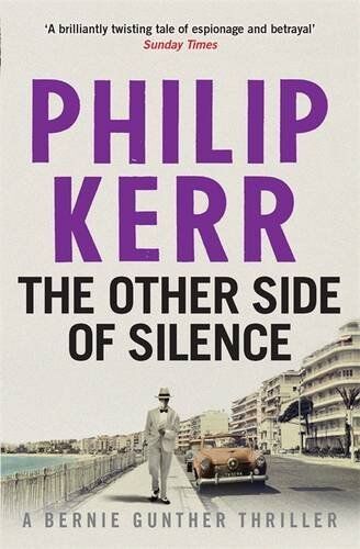 Philip Kerr - The Other Side of Silence (Bernie Gunther 11) - Preis vom 09.10.2026 07:28:09 h