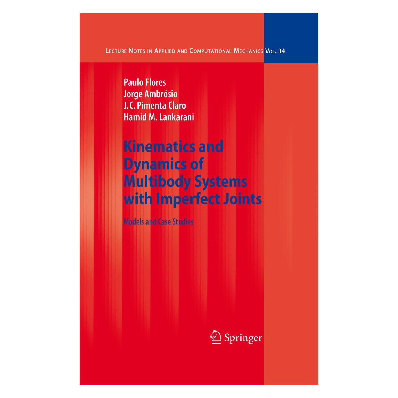 Springer Kinematics and Dynamics of Multibody Systems with Imperfect Joints (Englisch, Hardcover, J. C. Pimenta Claro) (9783540743590)