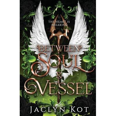 Between Soul and Vessel, Taschenbuch von Jaclyn Kot, Violet Griffin Publishing, 978-1-73870-227-5