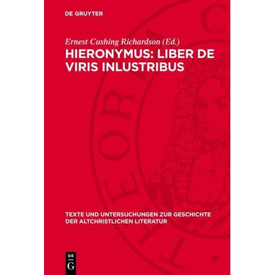 Hieronymus: Liber de viris inlustribus, Gebundene Ausgabe von , De Gruyter, 978-3-11-278942-1