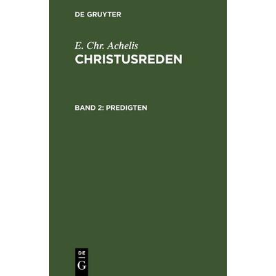 Predigten, Gebundene Ausgabe von E. Chr. Achelis, De Gruyter, 978-3-11-249181-2