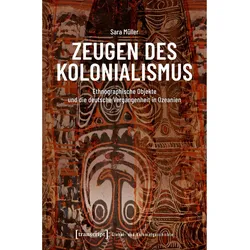 Zeugen des Kolonialismus, Sachbücher von Sara Müller